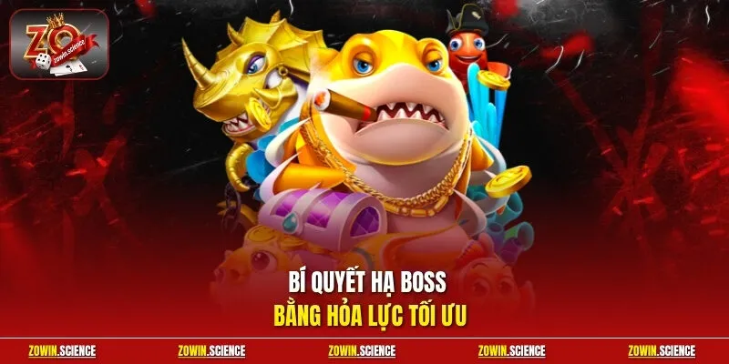 Bí quyết hạ boss bằng hỏa lực tối ưu