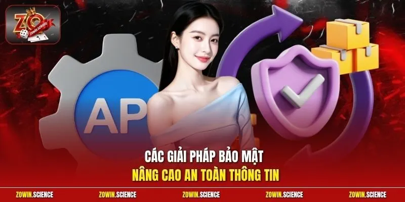 Các giải pháp bảo mật nâng cao an toàn thông tin