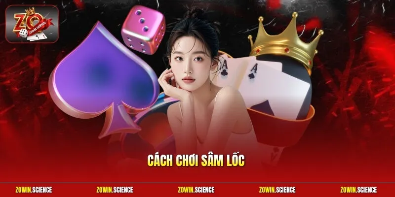 Cách chơi sâm lốc