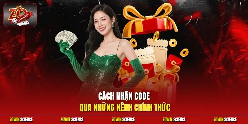 Cách nhận code qua những kênh chính thức