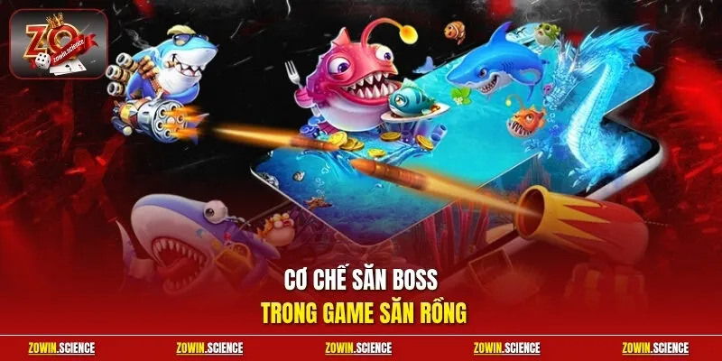 Cơ chế săn Boss trong game săn rồng
