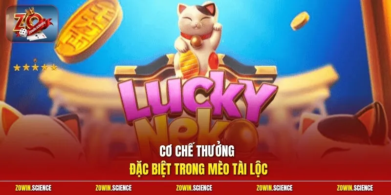 Cơ chế thưởng đặc biệt trong Mèo Tài Lộc
