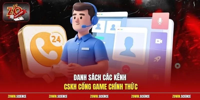 Danh sách các kênh CSKH cổng game chính thức