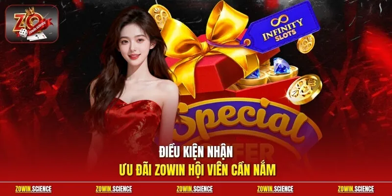 Điều kiện nhận ưu đãi zowin hội viên cần nắm