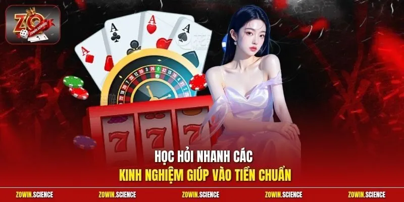 Học hỏi nhanh các kinh nghiệm giúp vào tiền chuẩn