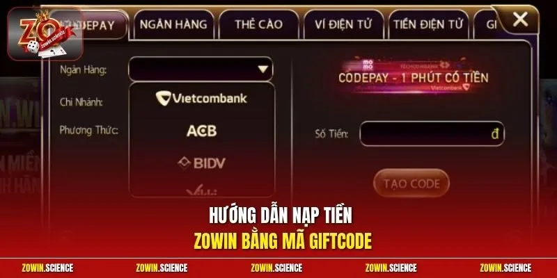 Hướng dẫn nạp tiền Zowin bằng mã Giftcode