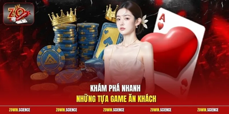 Khám phá nhanh những tựa game ăn khách