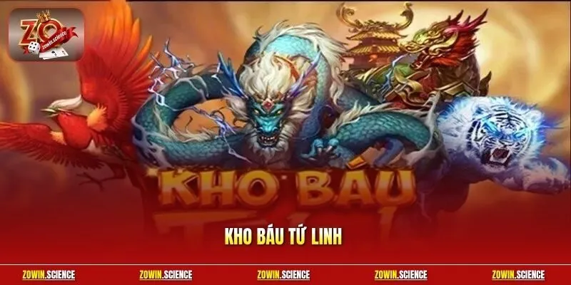 Kho Báu Tứ Linh | Mẹo Quay Thưởng Hốt Bạc Tỷ Nhanh Nhất