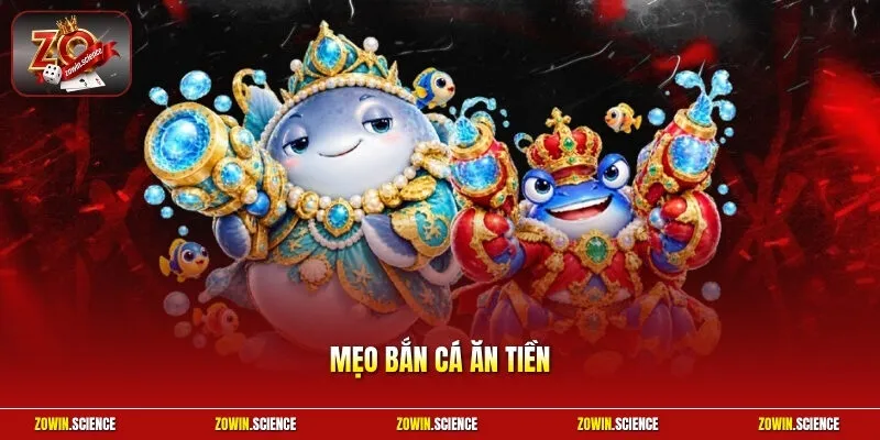 Mẹo bắn cá ăn tiền
