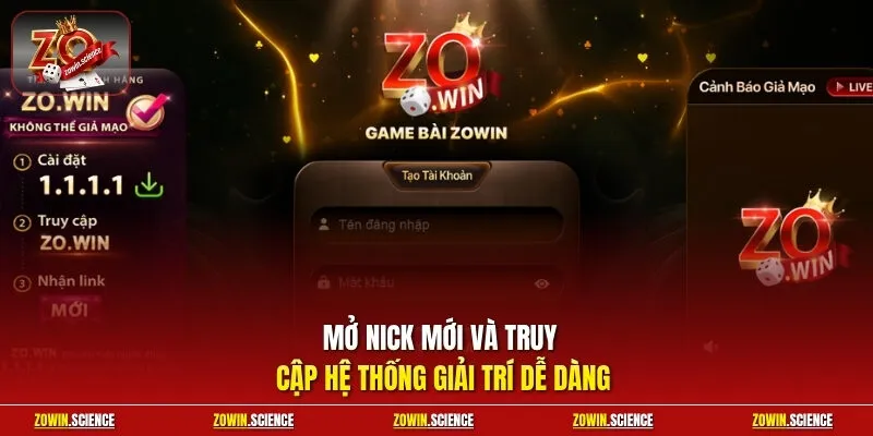 Mở nick mới và truy cập hệ thống giải trí dễ dàng