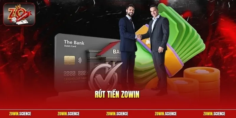 Rút tiền Zowin