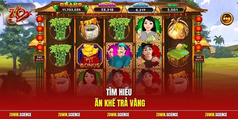 Tìm hiểu Ăn Khế Trả Vàng
